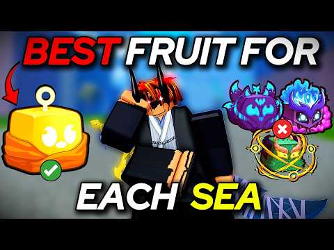 The BEST Grinding Fruits for Every Sea in BloxFruits.