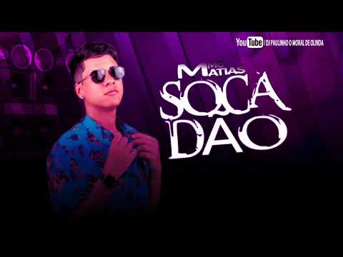 MC MATIAS - SOCADÃO ( MUSICA NOVA )