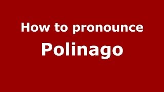 How to pronounce Polinago