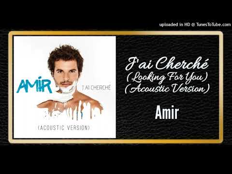 Videoclip de J'ai cherché (Acoustic version) — Amir