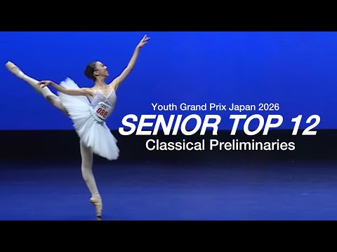 YGP Japan 2026- Senior Women Top12:Classical Preliminaries