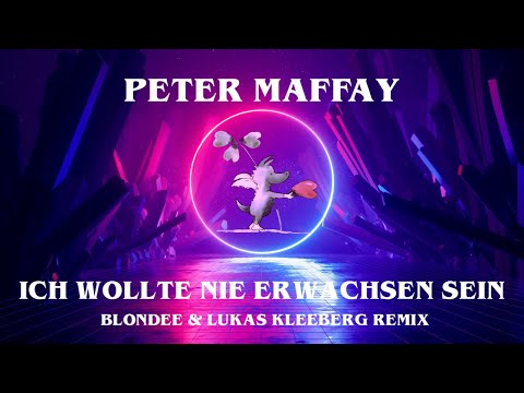 Peter Maffay - Ich wollte Nie Erwachsen Sein (Blondee & Lukas Kleeberg Remix)