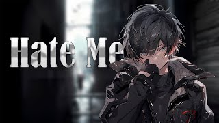 Download lagu Nightcore ↝ Hate Me (Lyrics) mp3
