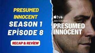 Presumed Innocent – Season 1 Episode 8 Recap, Review & Ending Explained