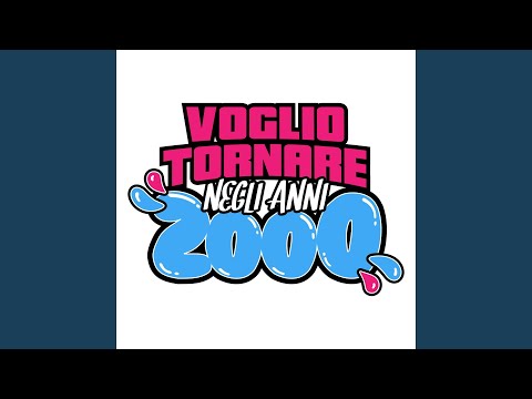 Voglio tornare negli anni 2000