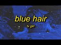 TV Girl Blue Hair Sped Up Tiktok Version Lyrics