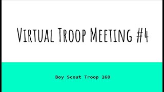 Virtual Troop Meeting #4