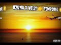 Ozuna X Willy - Temporal | capitulo 6 Letra Ozuna X Willy - Temporal | capitulo 6 Letra