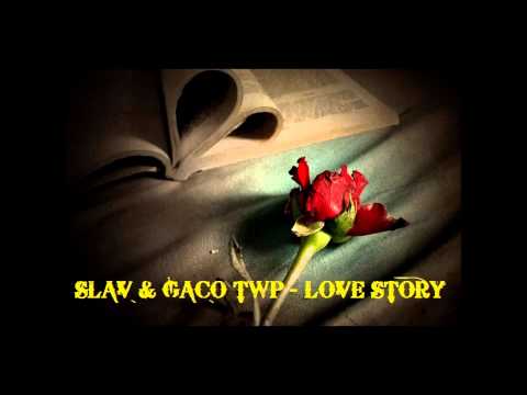 Slav & Gaco TWP - Love Story