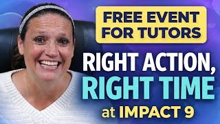 Right Actions at the Right Time @Impact 9