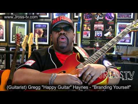 James Ross @ Gregg "Happy Guitar" Haynes - "Branding Yourself" - www.Jross-tv.com