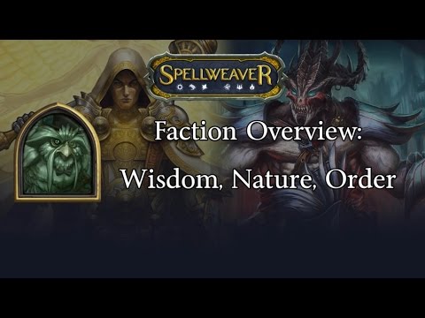 Spellweaver: Faction overview (Wisdom, Nature, Order)