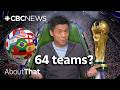 Will A 64 Team FIFA World Cup Kill The Game About That