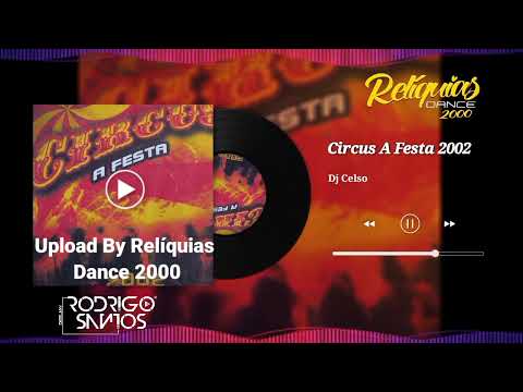 Circus A Festa 2002 - Dj Celso