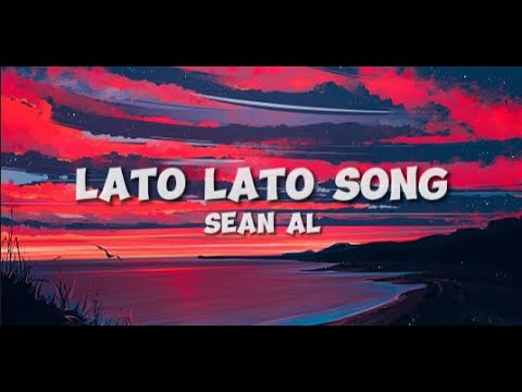 Sean Al - Lato Lato Song (Lyrics)