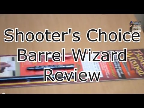 Shooter's Choice Barrel Wizard Review