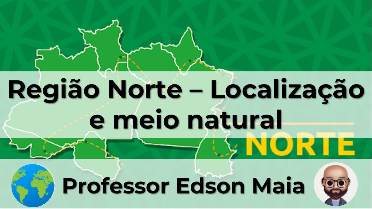 Região Norte Localização e Meio Natural