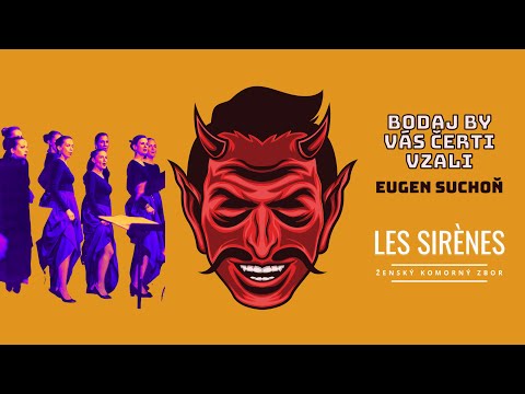Eugen Suchoň - Bodaj by vás -  Les Sirènes