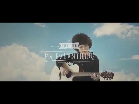 OFFICIAL MV - MY EVERYTHING - TIÊN TIÊN