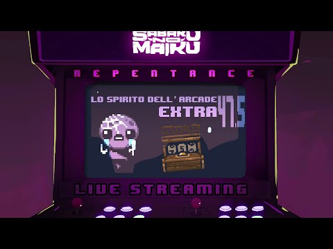 "DonatioNO" - TBoI: Repentance w/Sabaku, Spirito dell'Arcade EXTRA #47.5