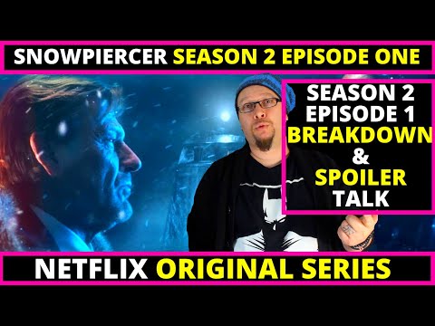 Snowpiercer Season 2 EPISODE ONE Netflix SPOILERS & BREAKDOWN