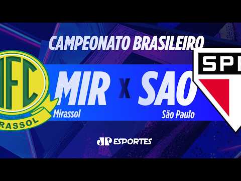 MIRASSOL X SÃO PAULO AO VIVO! | BRASILEIRÃO | 24/10/2026