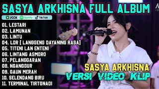 Download lagu SASYA ARKHISNA FULL ALBUM || SASYA ARKHISNA VIDEO KLIP VERSION ( LESTARI - LAMUNAN - LINTU ) mp3