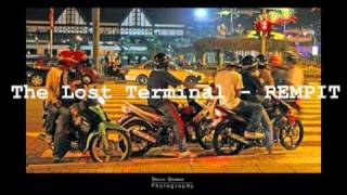 The Lost Terminal - Rempit