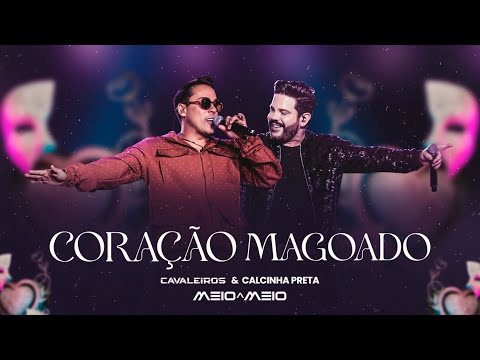 Coração Magoado - Cavaleiros do Forró e Calcinha Preta (DVD Cavaleiros Meio a Meio)