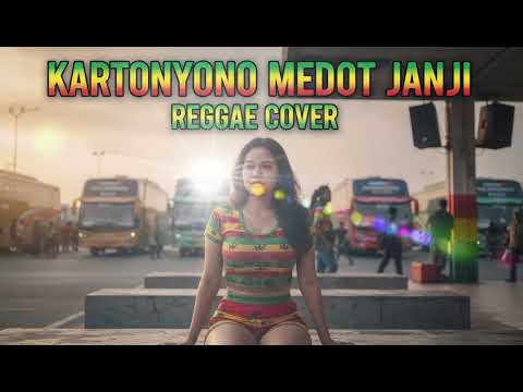 KARTONYONO MEDOT JANJI || REGGAE COVER