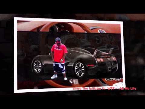 Emza The Splitstar ft   WTF  -  All Ma Life