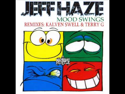 Jeff Haze - Mood Swings - Previews