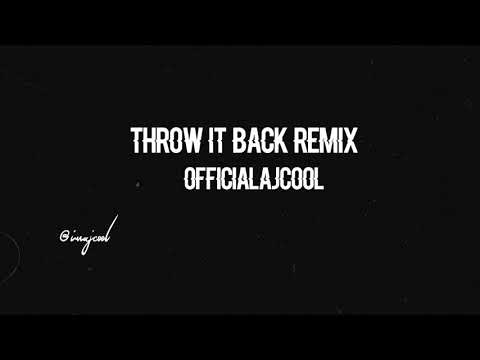 OfficiaLAJCool - Throw It Back Remix