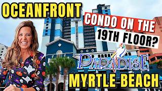 PARADISE RESORT OCEANFRONT in Myrtle Beach – Condo on the 19th Floor!