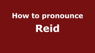 How to pronounce Reid