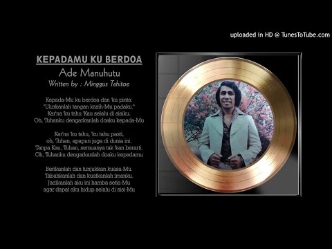 01. Ade Manuhutu - KepadaMu Kuberdoa