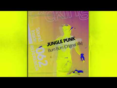 Jungle Punk . BUM BUM (Original Mix)