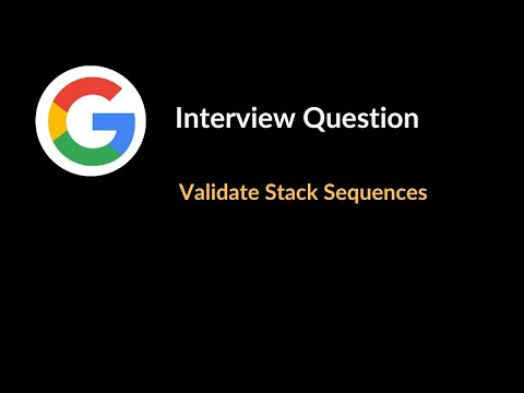 Validate Stack Sequences Google Interview Question Stack Leetcode 682 C