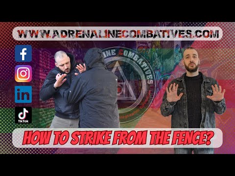 How to strike from the Fence? Tutorial trailer - Adrenaline Combatives - Julien Masson