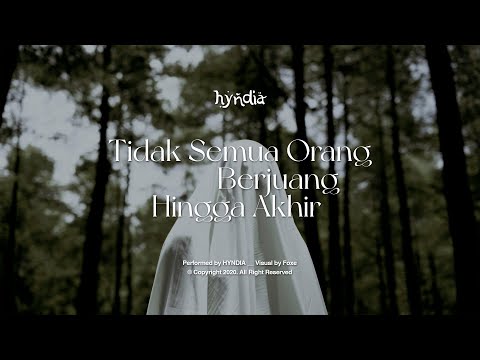 Hyndia - Tidak Semua Orang Berjuang Hingga Akhir ( Official Music Video )