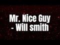 Mr.Nice Guy- Will Smith (Lyrics video)
