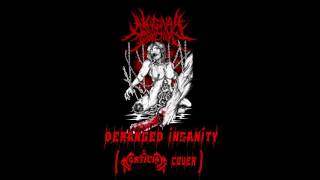 Vaginal Addiction - Deranged Insanity (Mortician cover)