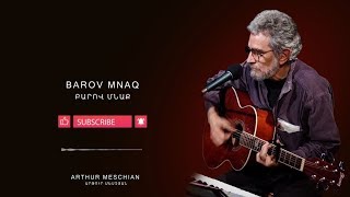 Artur Meschyan - Barov Mnaq (2010)