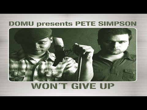 Domu presents Pete Simpson - Won't Give Up (The Realm Vocal Mix)