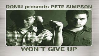 Domu presents Pete Simpson - Won't Give Up (The Realm Vocal Mix)