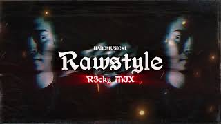 【作業用】HARDMUSIC #1 : R3cky MIX【Rawstyle】