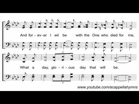 What a Day That WIll Be - A Cappella Hymn