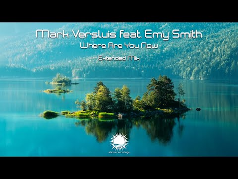 Mark Versluis feat. Emy Smith - Where Are You Now (Extended Mix)