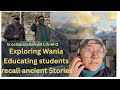 Educating Wanla Students Recollecting Old Stories In Collaboration Wit L A M O N Wanla Goba