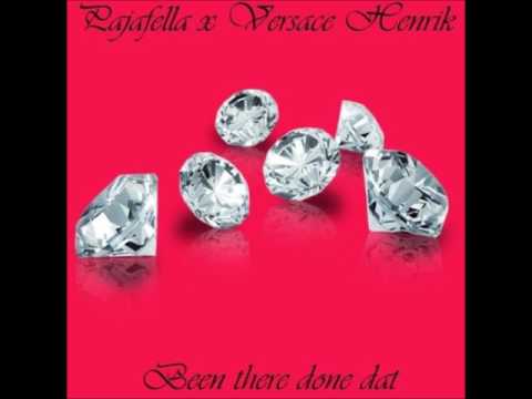 Pajafella X Versace Henrik - Been There Done Dat